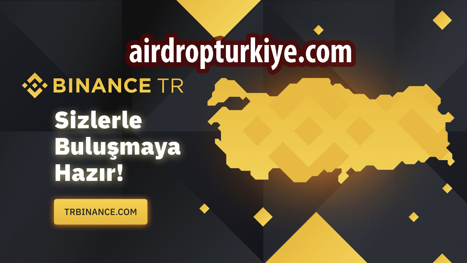 Binance Türkiye Piyasasına Binance TR ile Girdi!